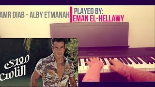 Piano Cover Amr Diab  Alby Etmanah  عمرو دياب  قلبي اتمناه [upl. by Dev]