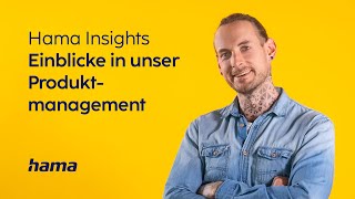 Hama Insights  Einblicke in unser Produktmanagement [upl. by Ruthanne862]