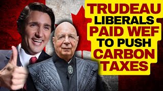 Trudeau Liberals Paid The WEF To Push Carbon Taxes  Radio Baloney [upl. by Sarid]