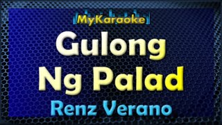 GULONG NG PALAD  Karaoke version in the style of RENZ VERANO [upl. by Unhsiv]