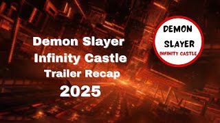 Demon Slayer Infinity Castle Trailer Recap 2025  kimetsu no yaiba [upl. by Grous623]