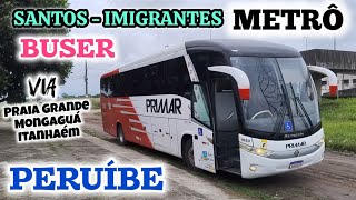 BUSER  PRIMAR TURISMO  São Paulo x Peruíbe via Praia GrandeMongaguáItanhaém viagem [upl. by Guyer]