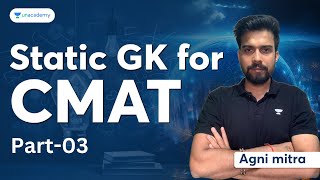 CMAT 2024  Static For General Knowledge  Part 03  Agni Mitra [upl. by Samaj802]