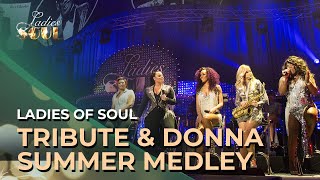 Ladies of Soul 2016  Tribute amp Donna Summer Medley [upl. by Iggem]