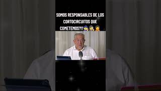 SOMOS RESPONSABLES DE LOS CORTOCIRCUITOS 🕎🔯 [upl. by Nicholas]