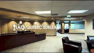 Plaza Quebec Sublease  8951 SF [upl. by Zullo]