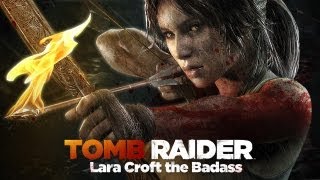 Tomb Raider Lara Croft the Badass [upl. by Akinwahs329]