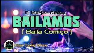 Bailamos  Disco Funky Remix  Dj Marjon Rebay [upl. by Raina]