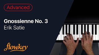 Gnossienne No 3  Erik Satie Piano Tutorial [upl. by Attenahs501]