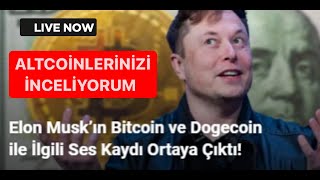 🔴CANLI SİZLERİN ALTCOİNLERİNİ İNCELİYORUZ  ELON MUSK SES KAYDI [upl. by Newel796]