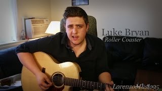 Luke Bryan  Roller Coaster Cover Lorenzo Friesen [upl. by Sainana]