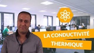 La conductivité thermique  PhysiqueChimie  Terminale S  digiSchool [upl. by Imojean804]