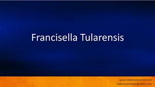 Pronunciation of the words quotFrancisella Tularensisquot [upl. by Weisbrodt]