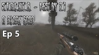 STALKER  Misery 21  A Black Road  Ep 5 Karabiner 98k Action and a First Emission [upl. by Enomes168]