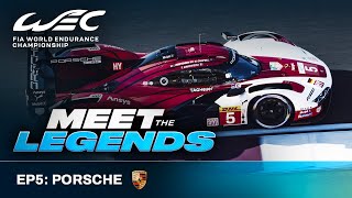 Motorsport Legacy Led By Excellence I Meet The Legends EP5 Porsche I FIA WEC [upl. by Enilec]