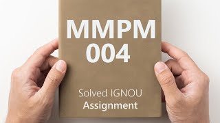 MMPM004 solved assignment 2024  MMPM004 solved assignment 2024  MMPM004 assignment [upl. by Guyon]