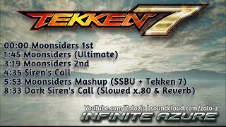 Tekken 7  quotInfinite Azurequot  Complete Mix Moonsiders Sirens Call SSBU Mashup SlowedReverb [upl. by Yelime]