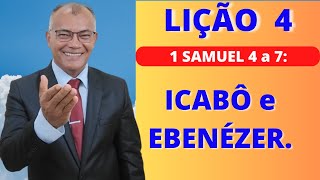 Lição 4  ICABÔ e EBENÉZER EBD PECC  IEADAM [upl. by Nerak627]