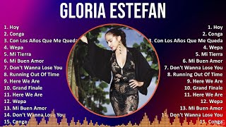 Gloria Estefan 2024 MIX Grandes Exitos  Hoy Conga Con Los Años Que Me Quedan Wepa [upl. by Solitta797]