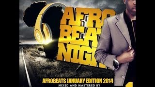 DJ IKE PRESENTS AFROBEATS PRESS PLAY MIXTAPE  JANUARY EDITION 2014 [upl. by Ahsienor992]