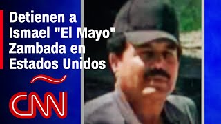 Ismael quotEl Mayoquot Zambada líder del Cártel de Sinaloa fue detenido en Estados Unidos [upl. by Drahcir]