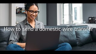 How to send a domestic wire transfer with Bank of America [upl. by Iruam915]