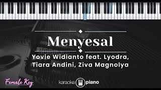 Menyesal  Yovie Widianto feat Lyodra Tiara Andini Ziva Magnolya KARAOKE PIANO  FEMALE KEY [upl. by Jaimie]