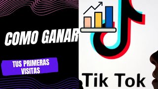 Cómo generar tus primeras visitas en TikTok [upl. by Adnir]