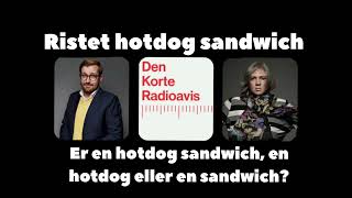 Den Korte Radioavis  Hotdog sandwich [upl. by Jemmy]