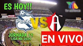 PUEBLA VS ATLAS EN VIVO HOY 🔴 JORNADA 11 LIGA MX 2024 HORARIO Y FECHA DONDE VER ⚽🇲🇽 [upl. by Ttennej]