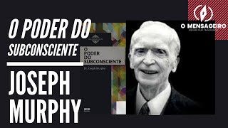 O PODER DO SUBCONSCIENTE  AUDIOBOOK  JOSEPH MURPHY  PARTE 1  OS PRINCIPIOS DA MENTE [upl. by Asilehs753]