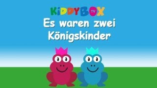 Es waren zwei Königskinder  Kinderlieder zum Mitsingen  KIDDYBOXTV [upl. by Hedvah]