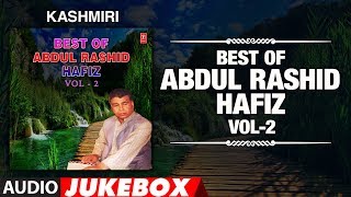 Best Of Abdul Rashid HafizVol2 Audio Jukebox  Kashmiri Song 2019  TSeries Kashmiri Music [upl. by Rayford]