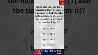 Radioactive Decay Mean Lifetime vs HalfLife chemistry radioactive physics quiz [upl. by Enelyaj]