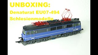 UNBOXING Denaturat EU07 494 Schlesienmodelle [upl. by Leissam]