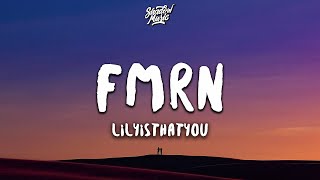 Lilyisthatyou  FMRN Lyrics can you come fck me right now [upl. by Malan]