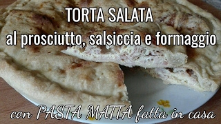 TORTA SALATA CON PASTA MATTA FATTA IN CASA  deliziosa [upl. by Vona]