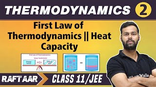 Thermodynamics 02  First Law Of Thermodynamics  Class 11JEE  RAFTAAR [upl. by Aisa]