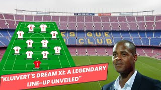 KLUIVERTS Dream XiA Legendary LineUp Unveiled⚽🌟 [upl. by Eldwun]