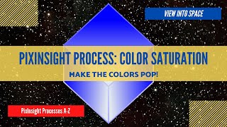 PIXINSIGHT Process Tutorial Color Saturation [upl. by Hardin693]