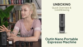 Unboxing the OutIn Nano Portable Espresso Machine  Quick Overview amp Cold Brewing [upl. by Yllah]