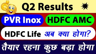 PVR Inox Q2 Result  HDFC AMC Q2 Result  HDFC Life Q2 Result  sharemarket stockmarket [upl. by Eirrehc]