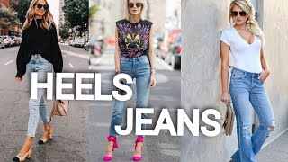 The Best Jeans and Heels Outfit Ideas How to wear High Heels with Jeans [upl. by Fiorenze16]