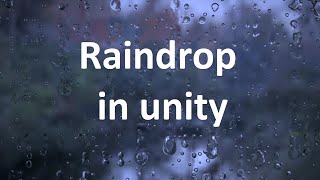 Raindrop on screen in unity [upl. by Jannery]