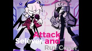 Attack Selever and Ruv Cover Friday Night Funkin [upl. by Satsok462]