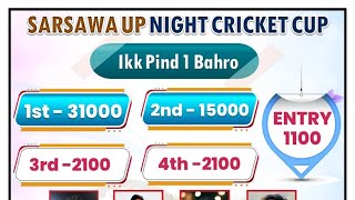 Sarsawa UP Night Cricket Cup Pool A 4 November [upl. by Meelas]