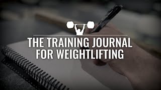 The Training Journal for Weightlifting What Why amp How [upl. by Brezin919]