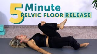 5 Minute Pelvic Floor Release  Relax Pelvic Tension FAST [upl. by Thisbe392]