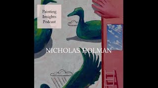 Nicolas Holman  Painting Insights Podcast  S03E04 [upl. by Jephthah]