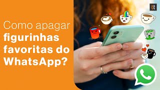 Como apagar figurinhas favoritas do WhatsApp [upl. by Eneluj540]